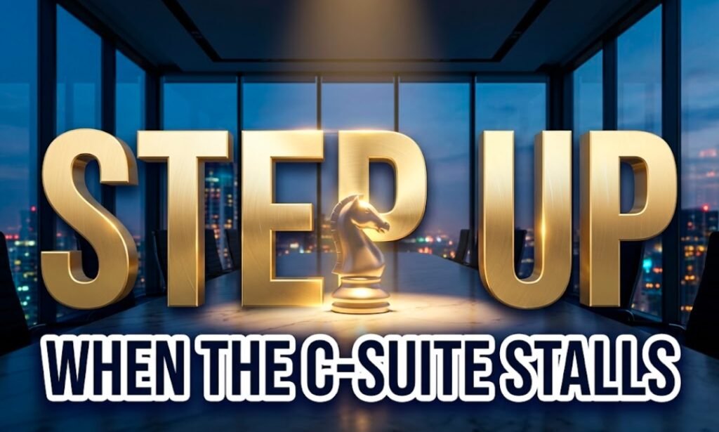 senior leaders stepping up during executive indecision corporate strategy 2026