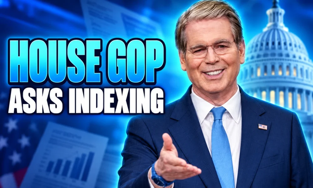 House GOP asks Bessent to index capital gains
