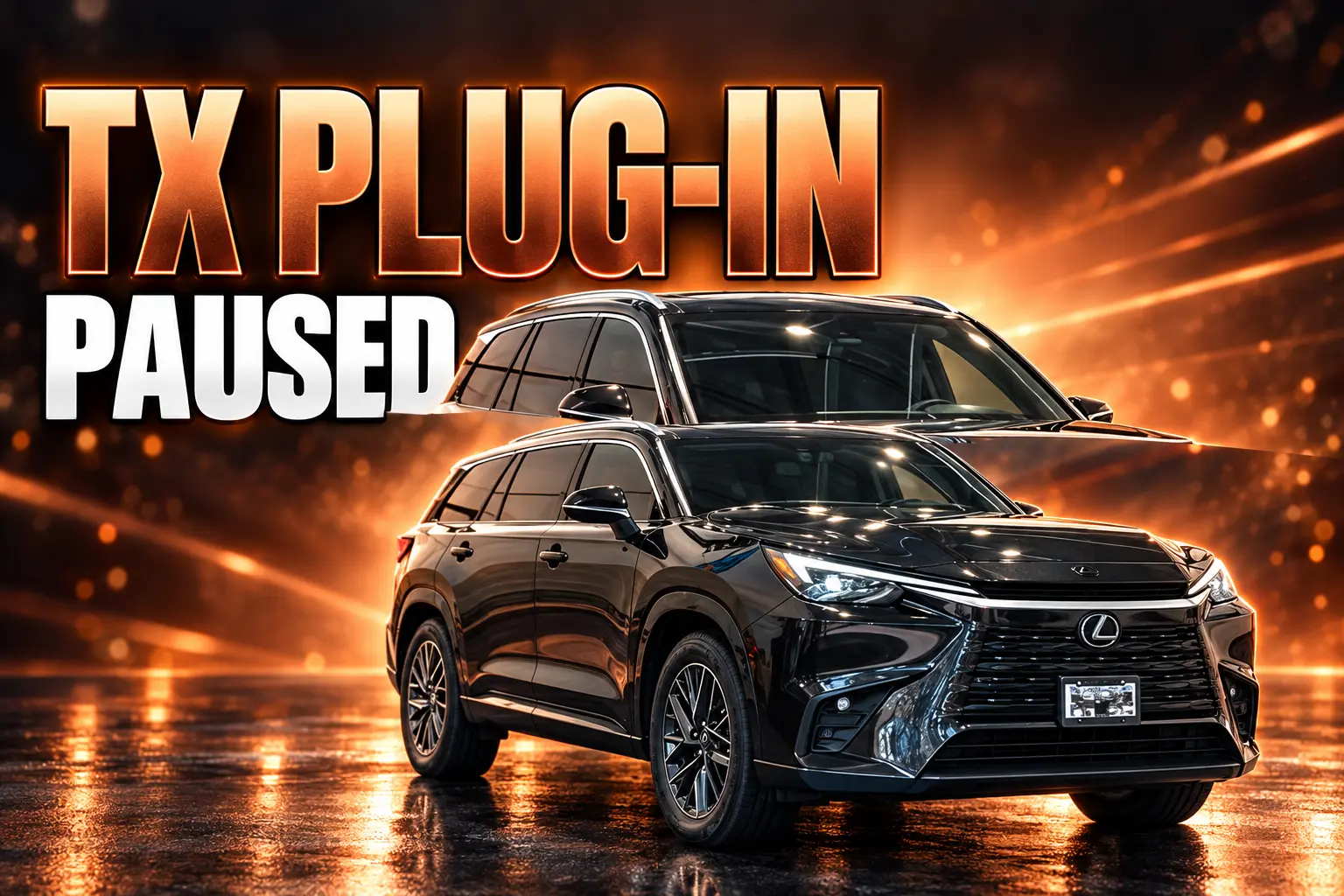 Lexus TX 550h+ plug-in hybrid production pause
